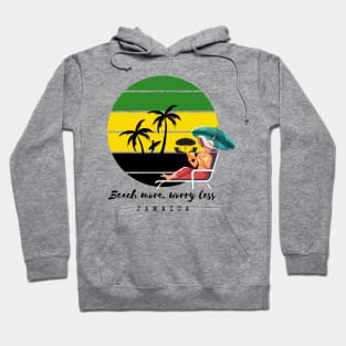 Beach More Worry Less Jamaican Hoodie